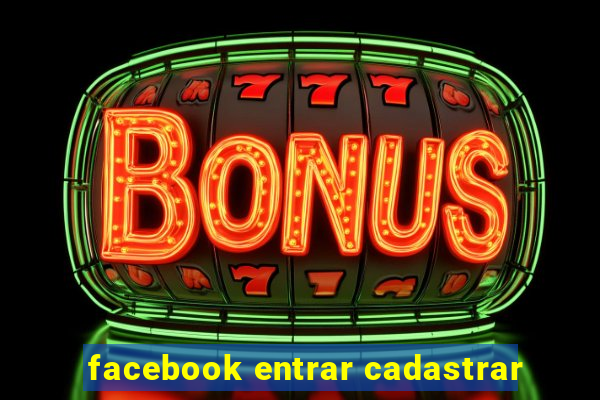 facebook entrar cadastrar